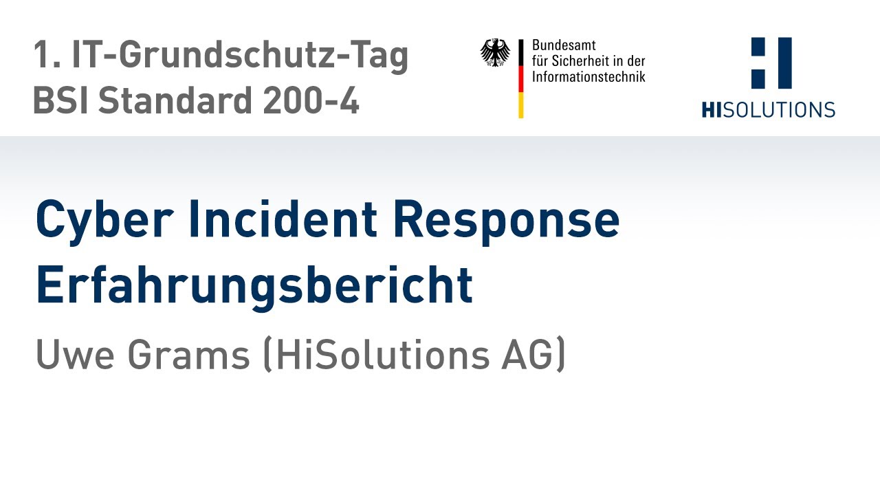 Cyber Incident Response Erfahrungsbericht, Uwe Grams (HiSolutions AG)