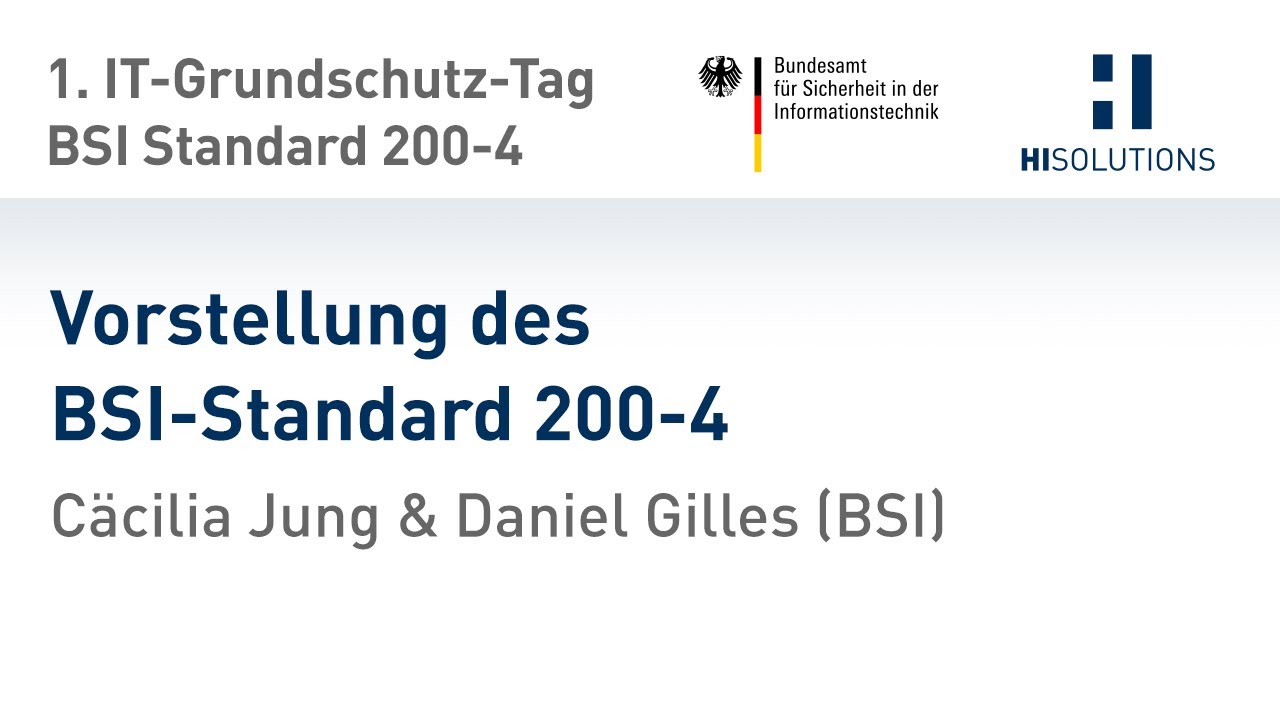 Vorstellung des BSI-Standard 200-4, Cäcilia Jung & Daniel Gilles (BSI)