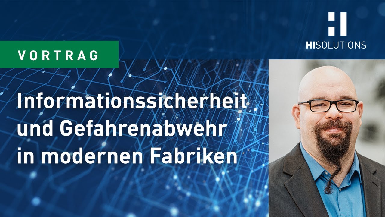 Informationssicherheit und Gefahrenabwehr in modernen Fabriken