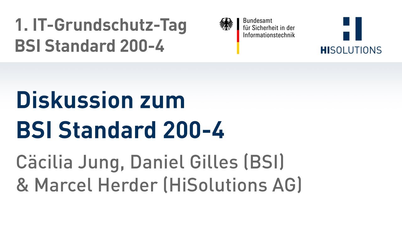 Diskussion zum 200-4 zwischen Cäcilia Jung, Daniel Gilles (BSI) & Marcel Herder (HiSolutions AG)